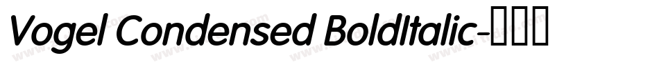 Vogel Condensed BoldItalic字体转换